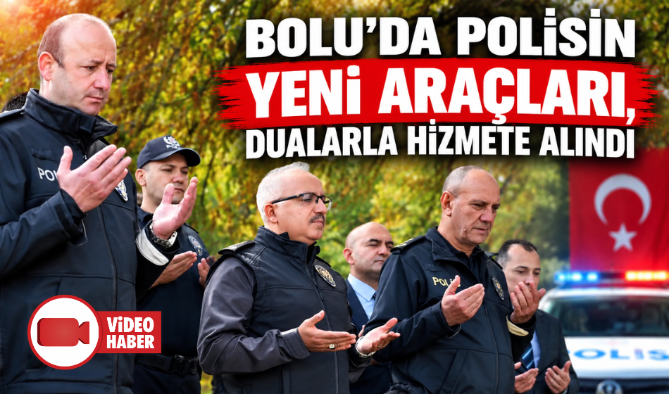 Bolu polisinin yeni araçları dualarla hizmete alındı
