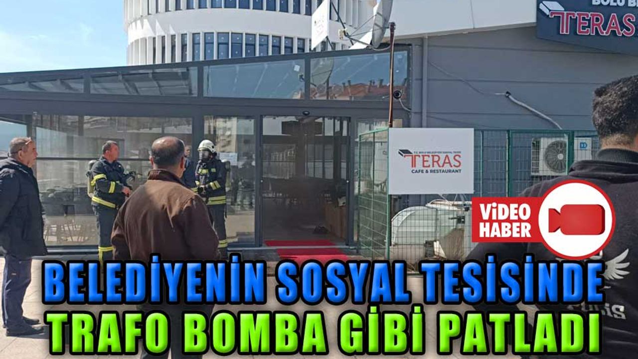 BELEDİYENİN SOSYAL TESİSİNDE TRAFO BOMBA GİBİ PATLADI