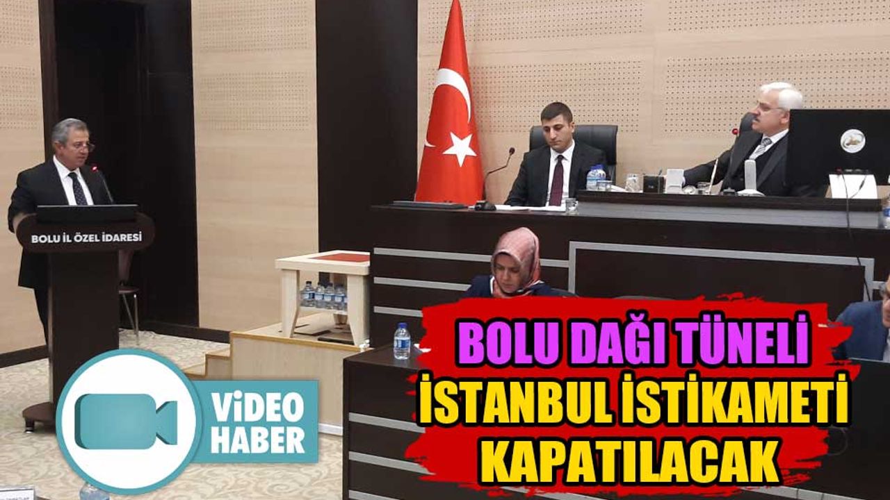 Bolu Dağı Tüneli İstanbul istikameti kapatılacak