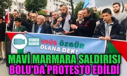 MAVİ MARMARA SALDIRISI BOLU'DA PROTESTO EDİLDİ