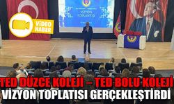 TED DÜZCE KOLEJİ – TED BOLU KOLEJİ VİZYON TOPLATISI GERÇEKLEŞTİRDİ