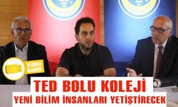 TED BOLU KOLEJİNDE BİLİM İNSANI YETİŞTİRME PROGRAMI HAYATA GEÇİRİLİYOR