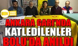ANKARA GARI’NDA KATLEDİLENLER BOLU’DA ANILDI
