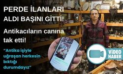 “ANTİKA PERDE” ARTIK İSYAN ETTİRDİ
