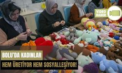 Bolu'da Kadınlar Örgü ile Hem Üretiyor Hem e Sosyalleşiyor