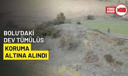BOLU’DAKİ KİLÖZÜ TÜMÜLÜSÜ, 1.DERECE ARKEOLOJİK SİT ALANI İLAN EDİLDİ