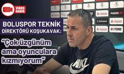 Boluspor Teknik Direktörü Yalçın Koşukavak; "Kazanabileceğimiz maçı kazanamadık"