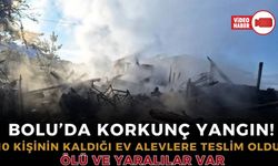 BOLU'DA 10 KİŞİNİN YAŞADIĞI 2 KATLI EV KÜLE DÖNDÜ: 1 ÖLÜ, 1 AĞIR YARALI
