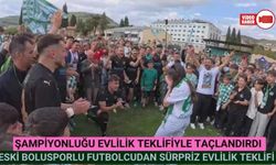 Eski Bolusporlu futbolcudan sürpriz evlilik teklifi şampiyonluğu evlilik teklifiyle taçlandırdı