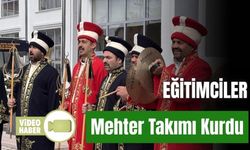 Bolu’da Eğitimcilerden Mehter Takımı!