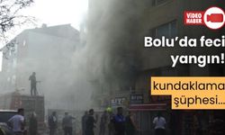BOLU'DA 5 KATLI APARTMANDA YANGIN ÇIKTI
