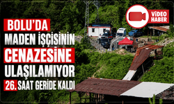 Bolu'daki maden göçüğünde hayatını kaybeden işçiyi çıkarma çalışmaları 26. saatinde sürüyor