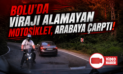 Bolu'da virajı alamayan motosiklet otomobile çarptı