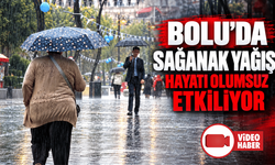 Bolu'da sağanak yağış hayatı olumsuz etkiliyor