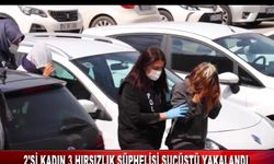 2'Sİ KADIN 3 HIRSIZLIK ŞÜPHELİSİ SUÇÜSTÜ YAKALANDI
