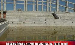 BAŞKAN ÖZCAN YÜZME HAVUZUNA DA TALİP OLDU