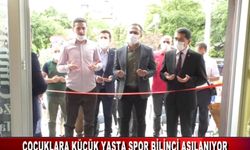 ÇOCUKLARA KÜÇÜK YAŞTA SPOR BİLİNCİ AŞILANIYOR
