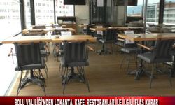BOLU VALİLİĞİ'NDEN LOKANTA, KAFE, RESTORANLAR İLE İLGİLİ FLAŞ KARAR