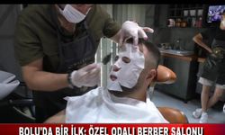 BOLU’DA BİR İLK: ÖZEL ODALI BERBER SALONU