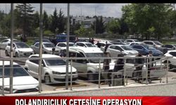 DOLANDIRICILIK ÇETESİNE OPERASYON