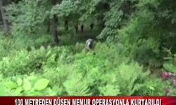 100 METREDEN DÜŞEN MEMUR OPERASYONLA KURTARILDI