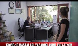 KOVİD-19 HASTALARI YAŞADIKLARINI ANLATIYOR