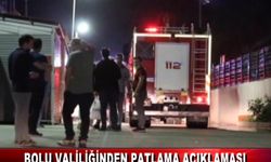 BOLU VALİLİĞİNDEN PATLAMA AÇIKLAMASI