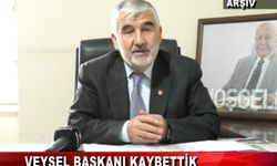 VEYSEL BAŞKANI KAYBETTİK