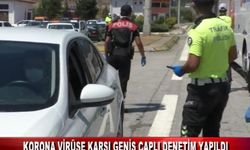 KORONA VİRÜSE KARŞI GENİŞ ÇAPLI DENETİM YAPILDI