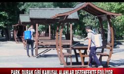 PARK, DURAK GİBİ KAMUSAL ALANLAR DEZENFEKTE EDİLİYOR