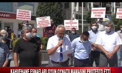 KAHVECİLER OYUNLARA YENİDEN İZİN VERİLMESİNİ İSTİYOR