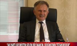“AK PARTİ GEÇMİŞTEN GELEN BİR İNANCIN, DÜŞÜNCENİN TEZAHÜRÜDÜR”