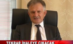 TEKRAR İHALEYE ÇIKACAK