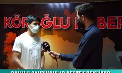 BOLULU ŞAMPİYONLAR DESTEK BEKLİYOR