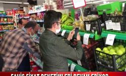 FAHİŞ FİYAT DENETİMLERİ DEVAM EDİYOR