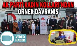 AK PARTİ KADIN KOLLARI’NDAN KAN BAĞIŞINA DESTEK