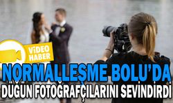 NORMALLEŞME BOLU’DA DÜĞÜN FOTOĞRAFÇILARINI SEVİNDİRDİ