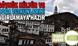 GÖYNÜK KÜLTÜR VE DOĞA TUTKUNLARINI AĞIRLAMAYA HAZIR