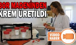 BOR MADENİNDEN KREM ÜRETİLDİ