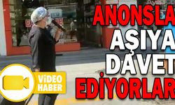 EKİPLER SAHADA ANONSLARLA AŞIYA DAVET EDİYOR
