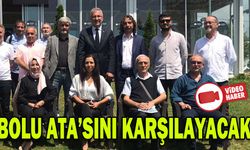 BOLU ATA’SINI KARŞILAYACAK
