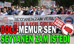 BOLU MEMUR SEN SEYYANEN ZAM İSTEDİ