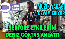 MÜZİK YASAĞI UYGULANMAYA DEVAM EDİYOR