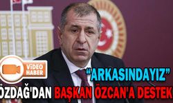 ÖZDAĞ'DAN BAŞKAN ÖZCAN'A DESTEK: "ARKASINDAYIZ"