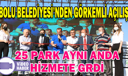 25 YENİ PARK TOPLU AÇILIŞ TÖRENİYLE HİZMETE GİRDİ