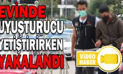 HİNT KENEVİRİ YETİŞTİRDİĞİ İDDİA EDİLEN ŞÜPHELİ YAKALANDI