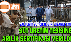 SÜT ÜRETİM TESİSİNE ARİLİK SERTİFİKASI VERİLDİ
