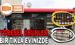 YÖRESEL ÜRÜNLER BİR TIKLA EVİNİZDE