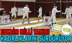 ESKRİM MİLLİ TAKIMI, HAZIRLIKLARINI SÜRDÜRÜYOR