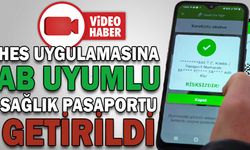HES UYGULAMASINA AB UYUMLU SAĞLIK PASAPORTU GETİRİLDİ